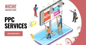 PPC Agency Dublin | PPC Services | Google Ads - Niche Marketing
