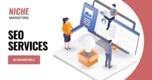 SEO Ireland | Get Found On Google Search - Niche Marketing
